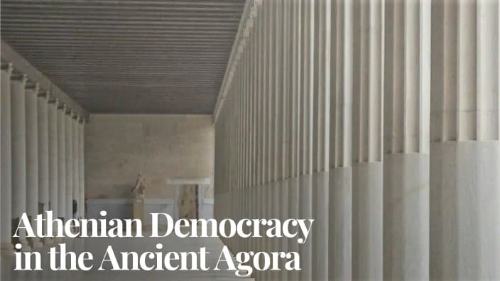 Athenian Democracy in the Ancient Agora