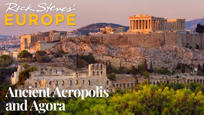Video Rick Steves Ancient Acropolis and Agora