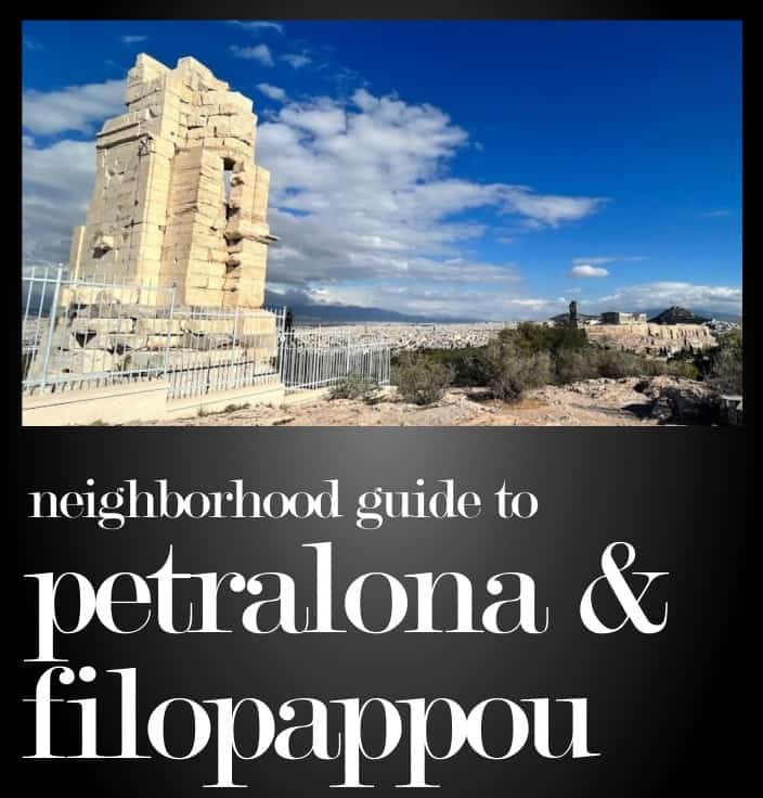 Guide to Petralona and Filopappou neighborhoods in Athens Greece