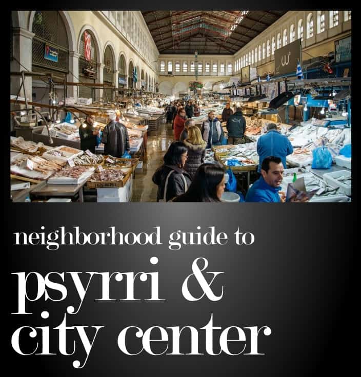 Guide to Psyrri and City Center in Athens Greece